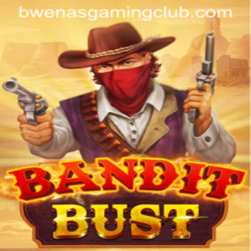 BanditBust: A Thrilling Journey with BwenasGaming