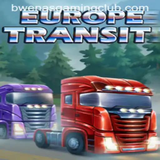 Exploring the Thrilling World of EuropeTransit with BwenasGaming