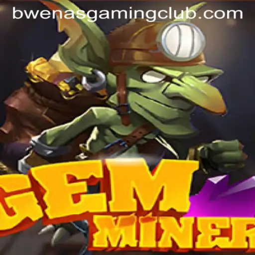 GemMiner: Unearthing Adventures in the World of BwenasGaming