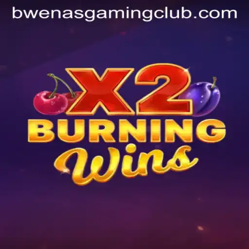 Discovering the Excitement of BurningWinsX2: A Deep Dive into BwenasGaming's Latest Hit