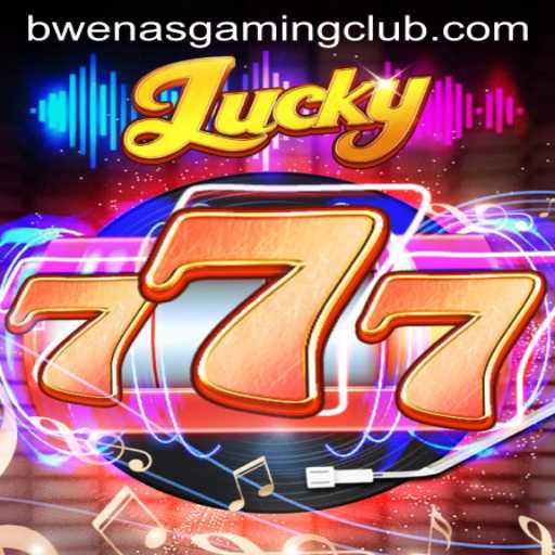 Unraveling the Thrills of Lucky777: A BwenasGaming Exclusive