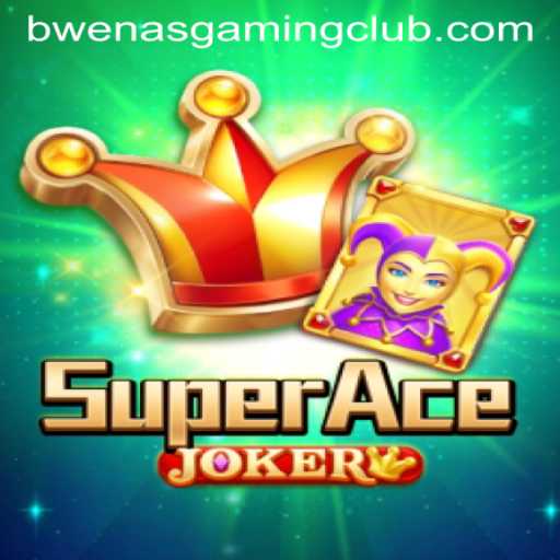 Discover SuperAceJoker with BwenasGaming