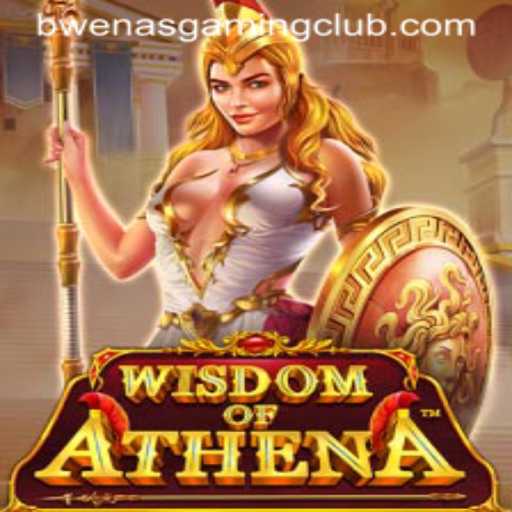 WisdomofAthena: A Comprehensive Guide to the Latest Gaming Sensation by BwenasGaming